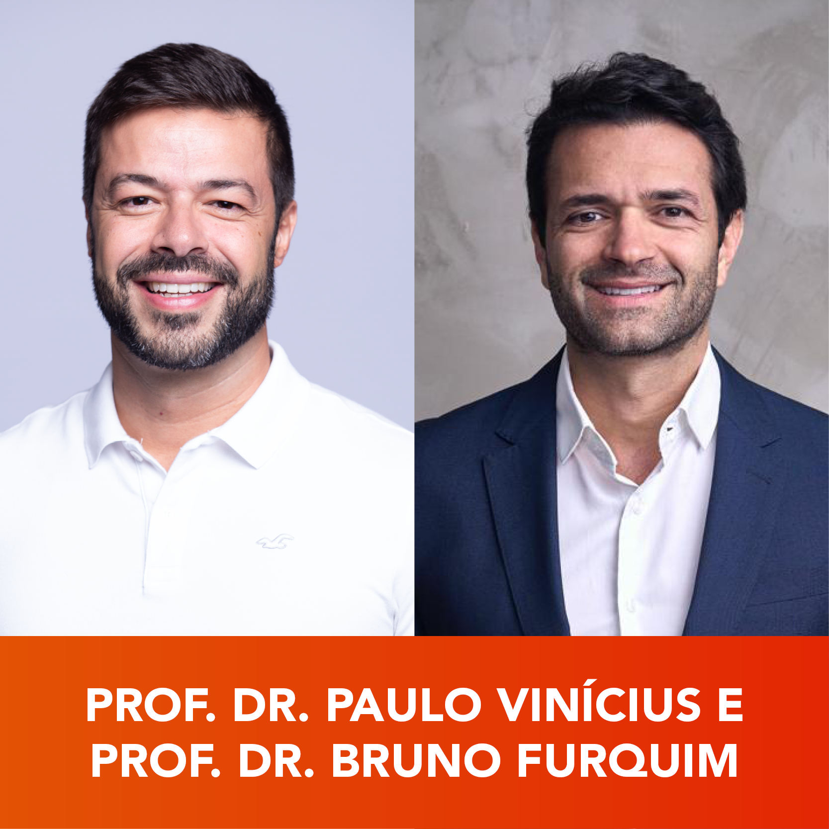 Paulo Vinícius e Bruno Furquim